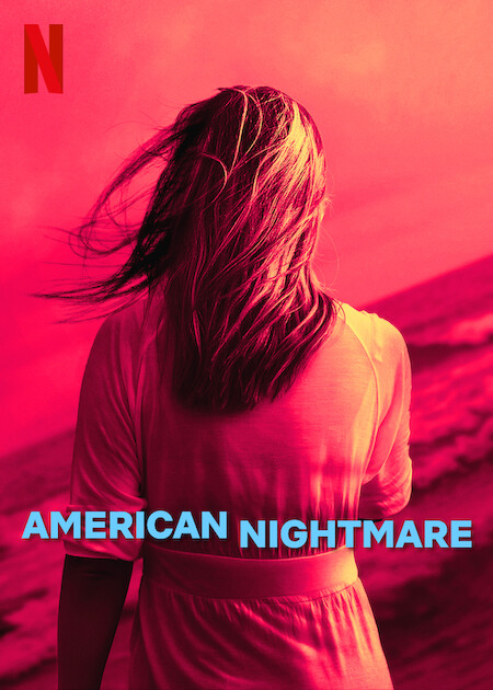 [TV] American Nightmare (Netflix)